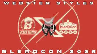 Webster Styles BlerDCon 2025 Blerd Station Livestream.