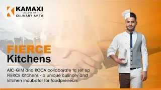 FIERCE Kitchens, a collaborative initiative between KCCA and AICGIM to set up a culinary incubator