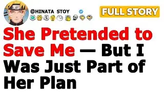 (Full story) She Pretended to Save Me&mdash;But I Was Just Part of Her Plan