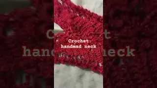 #beautiful#crochet#trending#bandmade#neck#design#making#songs #shorts