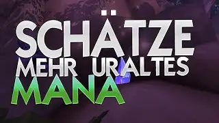 Uraltes Mana erh&ouml;hen &ndash; Sch&auml;tze von Legion ★ World of Warcraft | WoW ✗