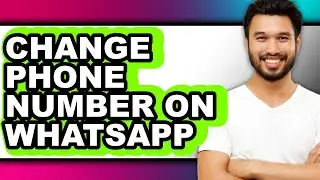 How to Change Phone Number on Whatsapp (only Way)