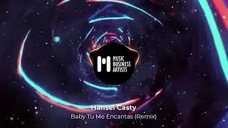 Baby Tu Me Encantas (Remix) - Hansel Casty &middot;Diego Villacis DVM &middot; SPACE &middot; MG La Nueva Melodia