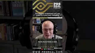 The Biggest Investment You Can Make Is In Your Own Thoughts #realestate #shorts #podcast #prereal