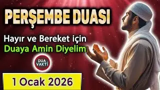 PERŞEMBE DUASI ve HAŞR SURESİ Dua Vakti