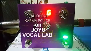 RADIOHEAD - Karma Police on Joyo Vocal Lab