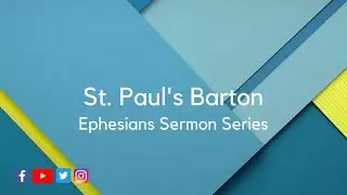 Sermon Series 4 - Ephesians 3:14- 4:16  Speaker: Andrew Day 10/10/21