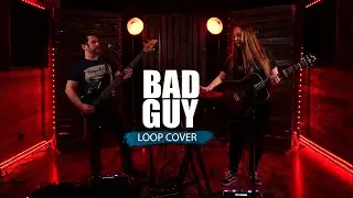 Bad Guy (Billie Eilish) | RC300 Loop Station Cover