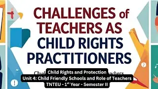 Challenges of Teachers as Child Rights Practitioners