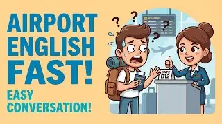 How to Speak English at the Airport Fast and Easily | Conversation Practice