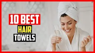 ✅Top 10 Best Hair Towels To Dry Hair  in 2025