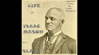 Life of Isaac Mason as a Slave - Isaac Mason