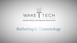Wake Tech: Career Pathways - Barbering & Cosmetology