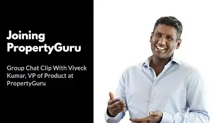 Joining PropertyGuru To Lead Product (Viveck Chat Clip)