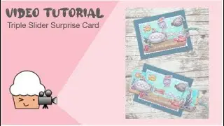 Video Tutorial: Triple Slider Surprise Card
