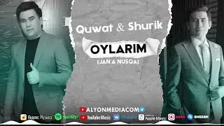 Quwat & Shurik - Oylarim  | Қуұат & Шурик - Ойларым