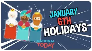 TOP 3 HOLIDAYS to CELEBRATE on January 6th | National Today