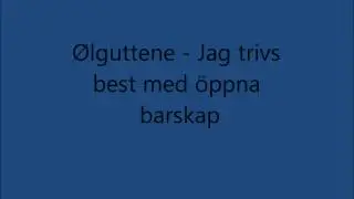 &Oslash;lguttene - &Ouml;ppna barskap