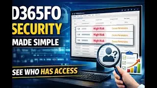 D365FO Security Made Simple | Real Role & Access Visibility