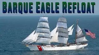Coast Guard Barque EAGLE being re floated