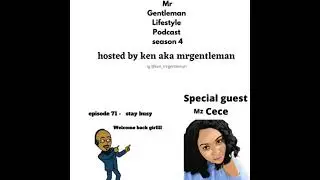 Episode 71 - Stay Busy With Mz Cece 5/16/2021