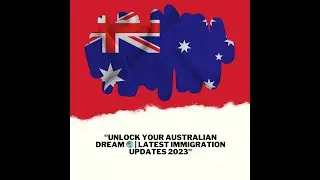 Latest Australia Immigration Updates 2023 | Key Highlights for Aspiring Migrants