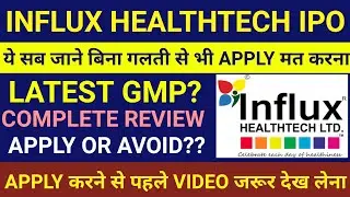 Influx Healthtech IPO 🔴Influx Healthtech IPO Review🔴Influx Healthtech IPO Gmp 🔴Influx Healthtech Ltd