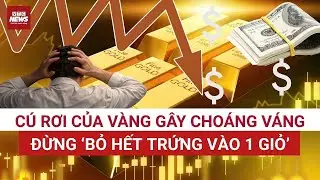 Vàng bốc hơi 500 USD trong tích tắc, thị trường choáng váng! Đà tăng mới hay cú lao dốc không phanh?