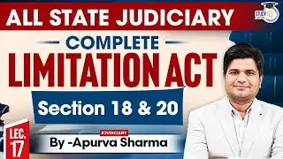 Limitation Act (Sec 18 & 20) for Mains Exam Preparation : All Judiciary States By Apurva Sharma