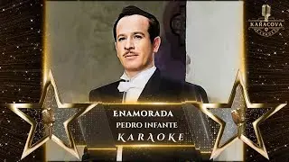 Enamorada ┃ Pedro Infante ┃ KARAOKE