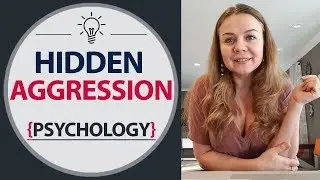 Hidden Aggression and Suppressed Anger. Sings of Hidden Aggresion in Psychology | Elena Semenek