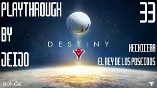[Destiny] Playthrough 33 by JeiJo - Hechicera