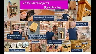 Лучшие проекты по деревообработке и обзор года - канал Builditnotes DIY