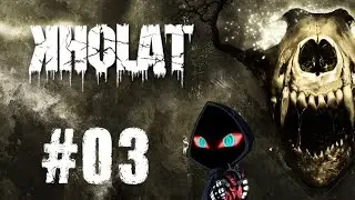 KHOLAT [30FPS][Deutsch] #03 Der Schattenmann