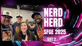 Day 2 of the Nerd Herd at Southern Fried Gaming Expo | SFGE 2025