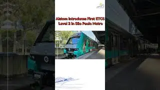Alstom Introduces First ETCS Level 2 in S&atilde;o Paulo Metro