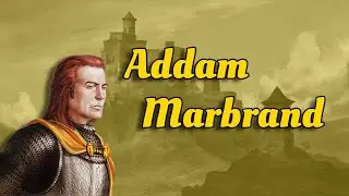 Addam Marbrand: Heroes on All Sides | Character Analysis | ASOIAF