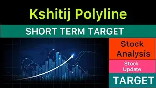 KSHITIJ POLYLINE TARGET 🟢 KSHITIJ POLYLINE LATEST NEWS | KSHITIJ POLYLINE NEWS BIG UPDATE 22-12-25