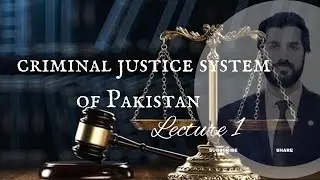 Understanding Pakistan's Criminal Justice System | Explained