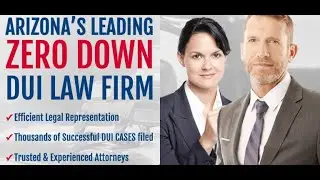 Arizona Zero Down OUI / DUI Attorney