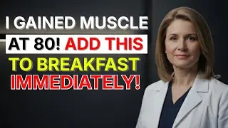 Over 60? Support Muscle Strength NOW! Add THIS One Powerful Food to Your Breakfast