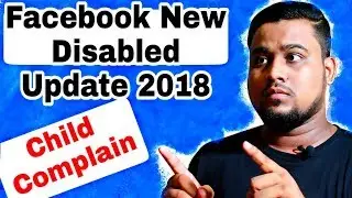 How To Safe Facebook Accounts Child Disabled issue | Disabled Explained (Update Launch 2018)