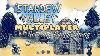 Stardew Valley Multiplayer with Relaxing FunnyGaming | Part 2 | Learning a Few Tricks
