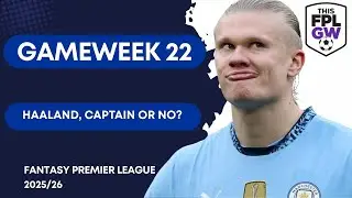 FPL GW22 | Top 2.6K&ndash; Captancy DEBATE 💥+ 3 Midfield Gems
