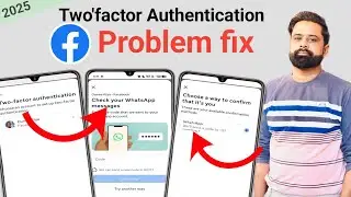 Facebook Two-factor authentication problem 2025 | check your WhatsApp messages | number change issue