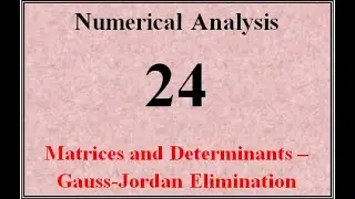 24 (Matrices and Determinants - Gauss-Jordan Elimination)