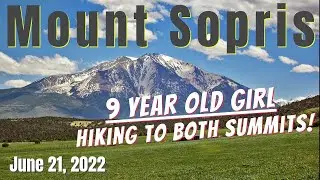 Mount Sopris   Hiking and climbing with 9 year old to both summits!!