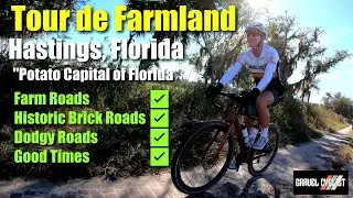 Tour de Farmland, Hastings, Florida: Farm Roads, Historic Brick Roads & More!