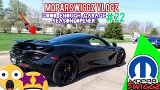 :MOPARSWIGGZ VLOGZ: / Vlog #22 / Good Enough Garage (Season Openers) / With the KREW Def Alot of 🔥🔥