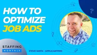 Staffing Monthly - Recruiting Quadrants - Job Ad Optimization - Steve Smith   ApplicantPro